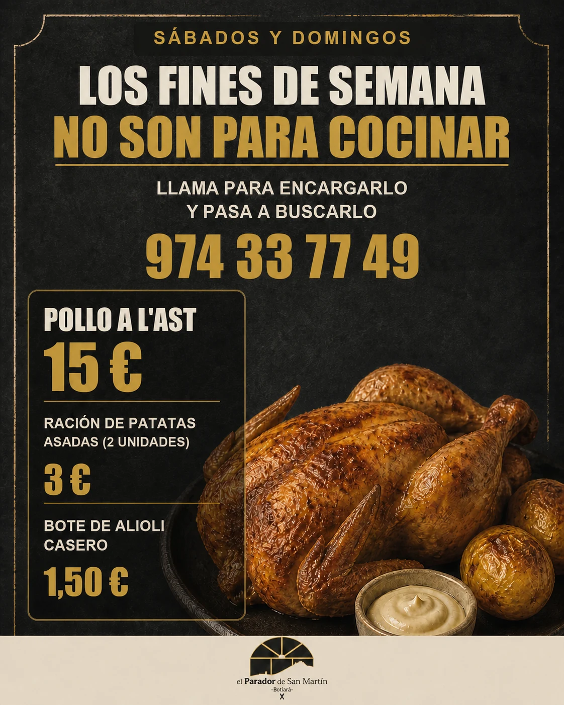Oferta de pollo a l'ast para sábados y domingos. Encargos en el 974 33 77 49
